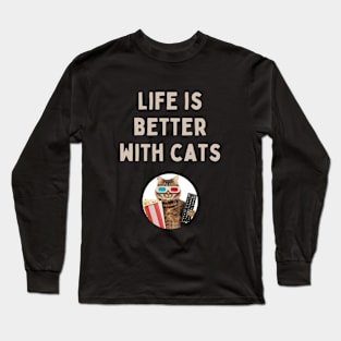 Life is better with cats Long Sleeve T-Shirt